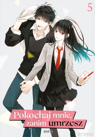 Pokochaj mnie, zanim umrzesz (Tom 5) - sora [KOMIKS]