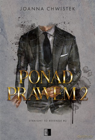 Ponad prawem. Straight to Revenge (Tom 2) - Joanna Chwistek [KSIĄŻKA]
