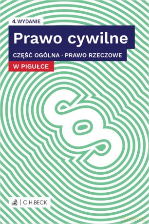 Prawo cywilne w pigułce. Część ogólna. Prawo rzeczowe + testy online [KSIĄŻKA]
