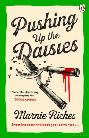 Pushing Up The Daisies - Marnie Riches [KSIĄŻKA]