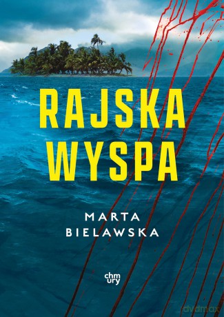 Rajska wyspa - Marta Bielawska [KSIĄŻKA]