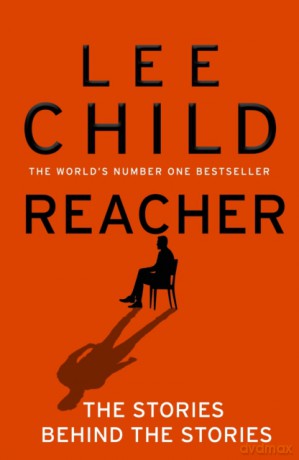 Reacher: The Stories Behind The Stories - Lee Child [KSIĄŻKA]