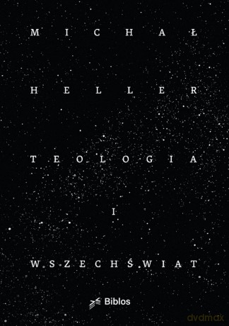 Teologia i Wszechświat - Michał Heller [KSIĄŻKA]