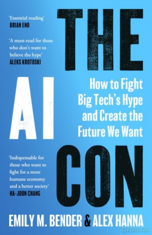 The AI Con - Alex Hanna, Emily M. Bender [KSIĄŻKA]