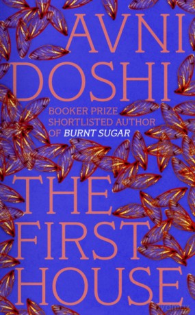 The First House - Avni Doshi [KSIĄŻKA]