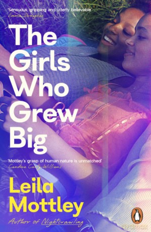 The Girls Who Grew Big - Leila Mottley [KSIĄŻKA]