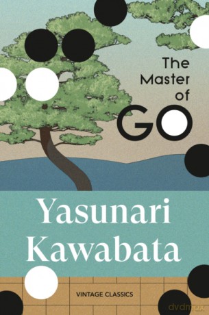 The Master of Go - Yasunari Kawabata [KSIĄŻKA]