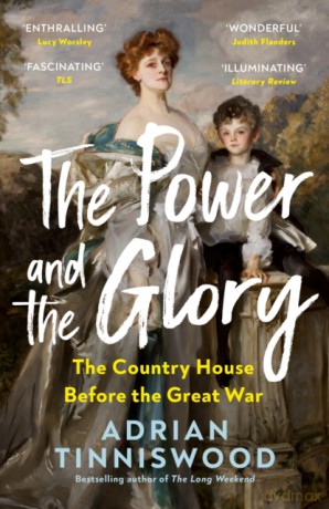 The Power and the Glory - Adrian Tinniswood [KSIĄŻKA]