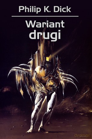 Wariant drugi - Philip K. Dick [KSIĄŻKA]