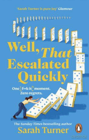 Well, That Escalated Quickly - Sarah Turner [KSIĄŻKA]