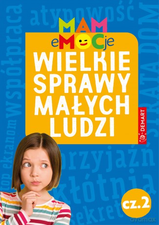 Wielkie sprawy małych ludzi. Opowiadania terapeutyczne. Część 2. MAM eMOCje - Karolina Glinka-Komorowska [KSIĄŻKA]