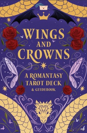 Wings and Crowns: The Romantasy Tarot De - Regina De Spada [KSIĄŻKA]