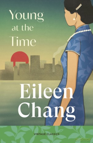 Young at the Time - Eileen Chang [KSIĄŻKA]