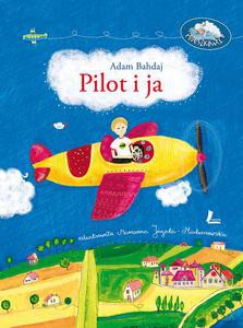 Pilot i ja - Bahdaj Adam [KSIĄŻKA]