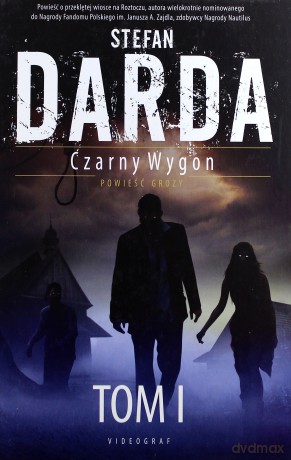 Czarny Wygon. Tom 1 (twarda) - Darda Stefan [KSIĄŻKA]