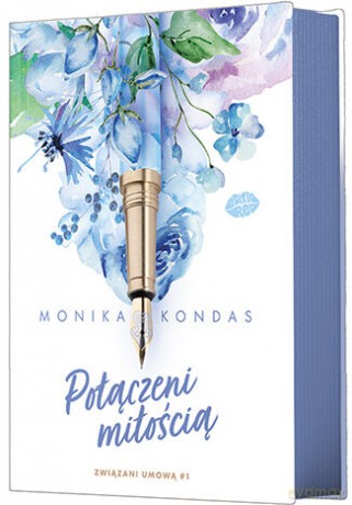 Związani umową. Połączeni miłością (Tom 1) - Monika Kondas [KSIĄŻKA]