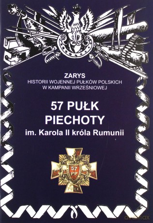 57 pułk piechoty im. Karola II króla Rumunii - Dymek Przemysław [KSIĄŻKA]