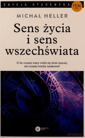 Sens życia i sens wszechświata. Studia z teologii współczesnej - Heller Michał [KSIĄŻKA]