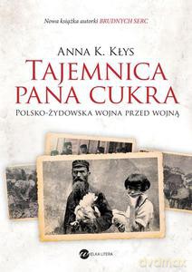 Tajemnica Pana Cukra - Kłys Anna K. [KSIĄŻKA]