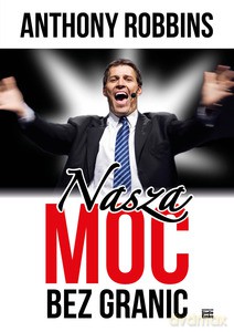 Nasza moc bez granic - Robbins Anthony [KSIĄŻKA]