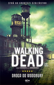 The Walking Dead 2. Żywe Trupy. Droga do Woodbury - Robert Kirkman, Jay Bonansinga [KSIĄŻKA]