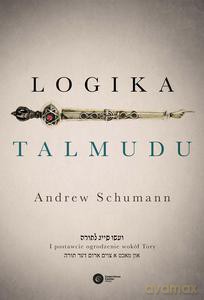 Logika Talmudu - Schumann Andrew [KSIĄŻKA]