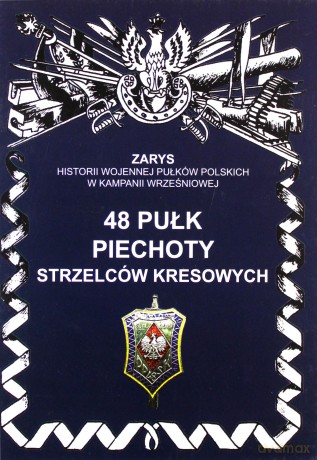 48 pułk piechoty strzelców kresowych - Senczyszyn Hubert [KSIĄŻKA]