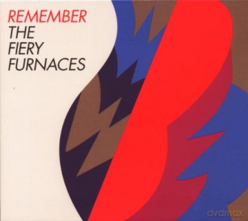 The Fiery Furnaces: Remember [2CD]