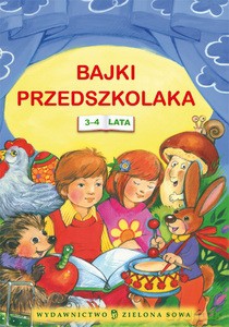 Bajki przedszkolaka 3-4 lata [KSIĄŻKA]
