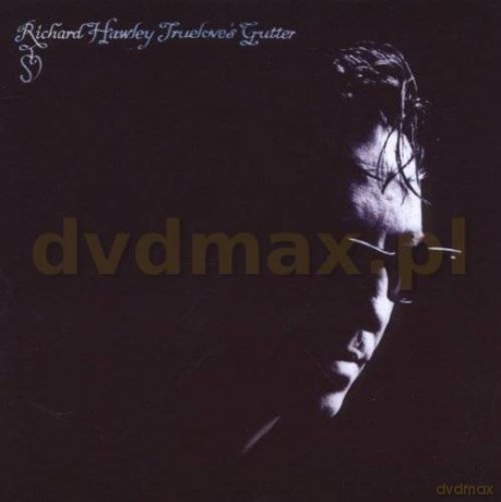 Richard Hawley: True Love's Gutter [CD]