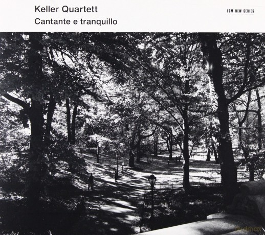 Keller Quartet: Cantate E Tranquillo [CD]