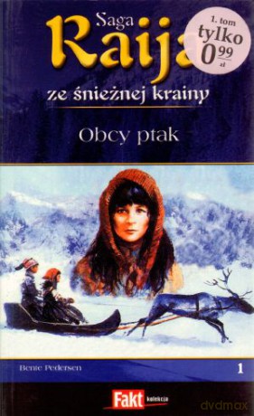 Raija. Saga ze śnieżnej krainy. Tom 1. Oby ptak - Bente Pedersen [KSIĄŻKA]