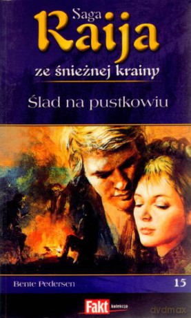 Raija. Saga ze śnieżnej krainy. Tom 15. Ślad na pustkowiu - Bente Pedersen [KSIĄŻKA]