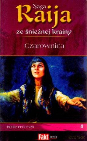 Raija. Saga ze śnieżnej krainy. Tom 8. Czarownica - Bente Pedersen [KSIĄŻKA]