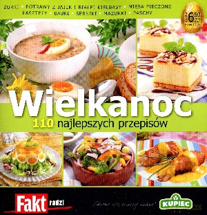 Wielkanoc. 110 najlepszych przepisów [KSIĄŻKA]