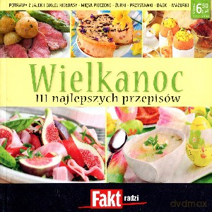 Wielkanoc. 111 najlepszych przepisów [KSIĄŻKA]