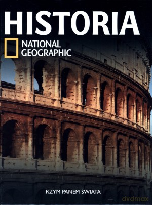 Rzym panem świata. Historia National Geographic. Tom 14 [KSIĄŻKA]