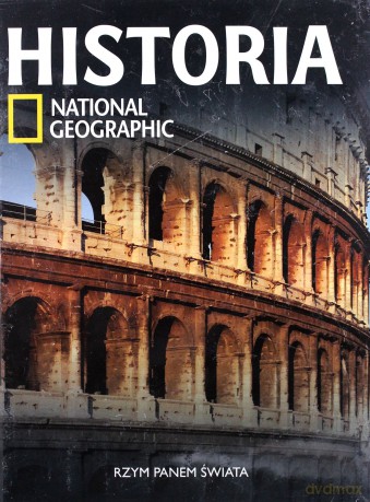 Rzym panem świata. Historia National Geographic. Tom 14 [KSIĄŻKA]