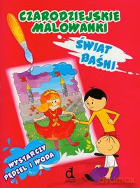 Czarodziejskie malowanki Świat baśni [KSIĄŻKA]