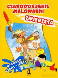 Czarodziejskie malowanki Zwierzęta [KSIĄŻKA]