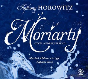 Moriarty - Anthony Horowitz [AUDIOBOOK]