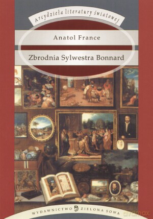 Zbrodnia Sylwestra Bonnard - Anatol France [KSIĄŻKA]