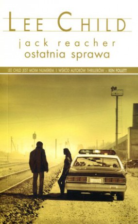 Jack Reacher: Ostatnia sprawa - Lee Child [KSIĄŻKA]