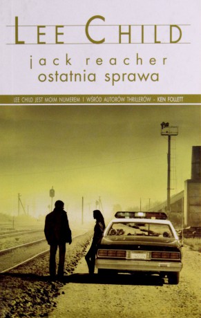 Jack Reacher: Ostatnia sprawa - Lee Child [KSIĄŻKA]