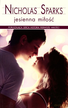 Jesienna miłość - Nicholas Sparks [KSIĄŻKA]