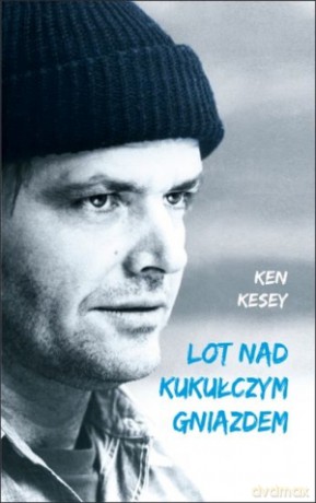 Lot nad kukułczym gniazdem - Ken Kesey [KSIĄŻKA]
