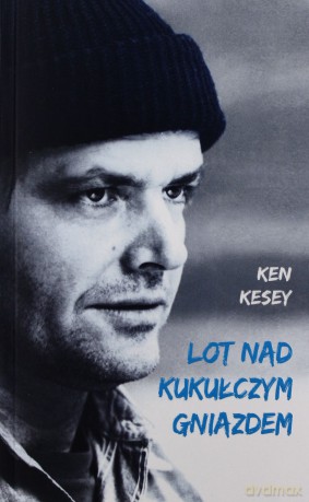 Lot nad kukułczym gniazdem - Ken Kesey [KSIĄŻKA]