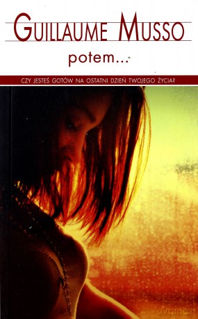 Potem... - Guillaume Musso [KSIĄŻKA]