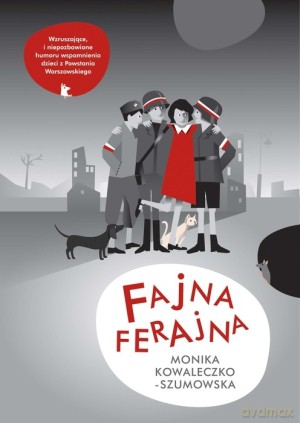Fajna Ferajna - Monika Kowaleczko-Szumowska [KSIĄŻKA]