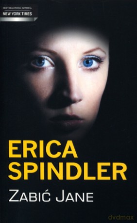 Zabić Jane - Erica Spindler [KSIĄŻKA]